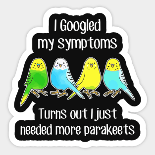 Need More Parakeets Sticker